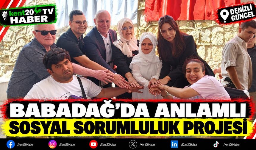 Babadağ'da Anlamlı Sosyal Sorumluluk Projesi