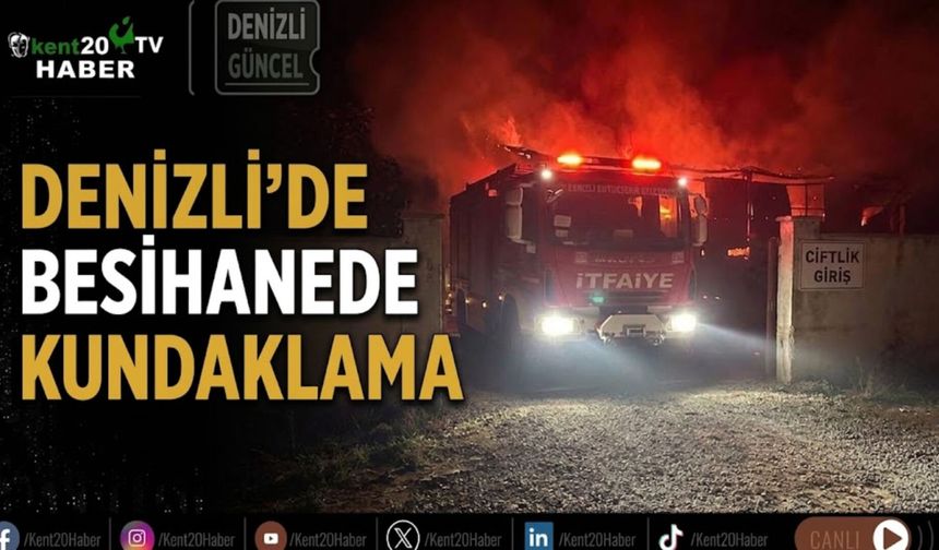 Denizli’de besihanede kundaklama
