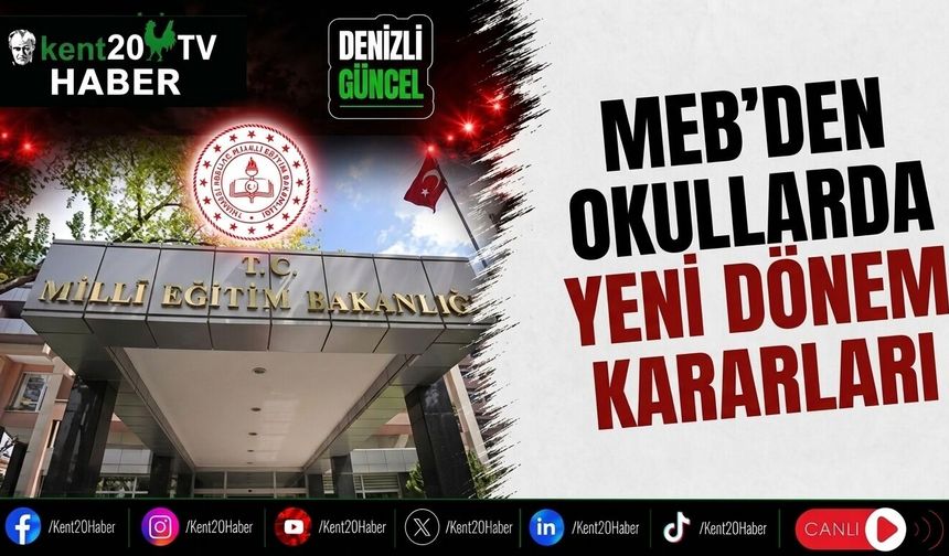 MEB’den Okullarda Yeni Dönem Kararları