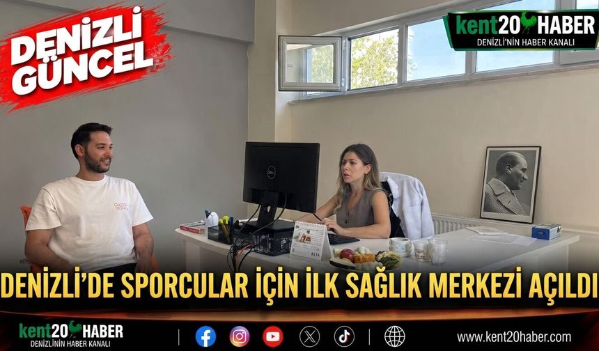 Denizli’de sporcular için ilk sağlık merkezi açıldı