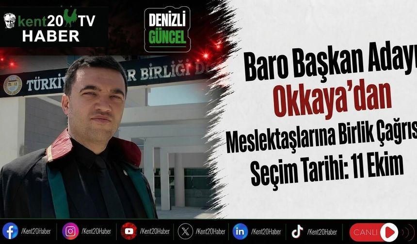 Baro Başkan Adayı Okkaya’dan Meslektaşlarına Birlik Çağrısı
