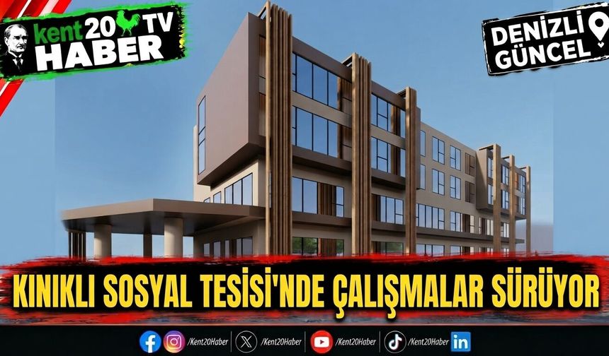 KINIKLI SOSYAL TESİSİ'NDE ÇALIŞMALAR SÜRÜYOR
