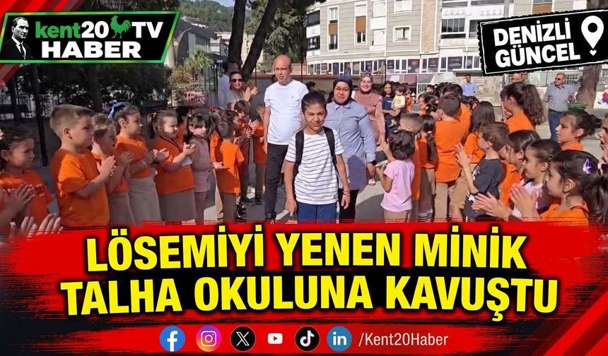 Lösemiyi Yenen Minik Talha Okuluna Kavuştu
