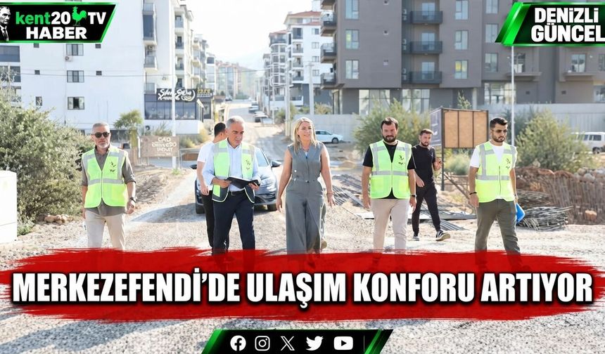 Merkezefendi'de ulaşım konforu artıyor