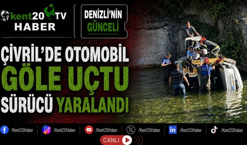 Çivril’de otomobil göle uçtu, sürücü yaralandı