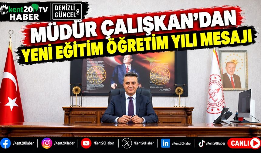 Müdür Çalışkan’dan yeni eğitim öğretim yılı mesajı