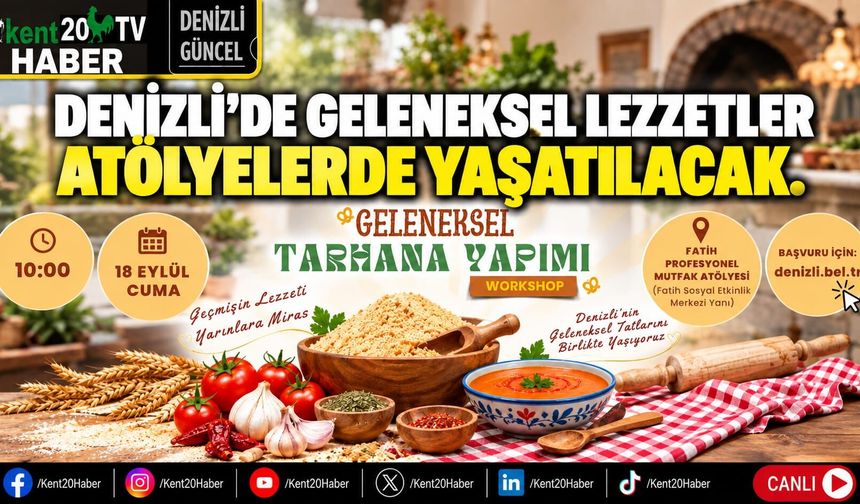 Denizli’de Geleneksel Lezzetler Atölyelerde Yaşatılacak