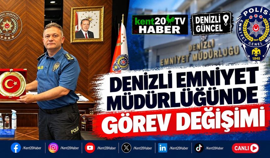 Denizli Emniyet Müdürlüğünde görev değişimi