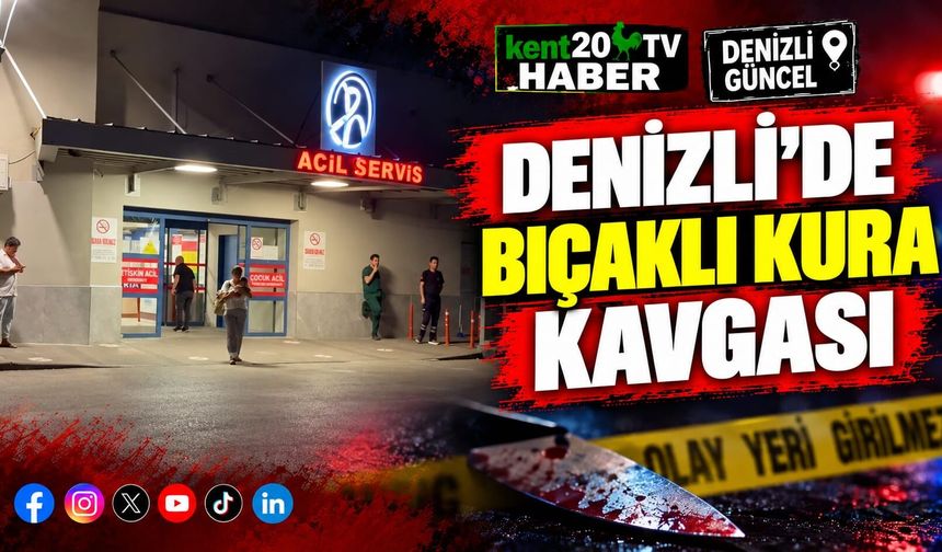 Denizli’de bıçaklı kura kavgası
