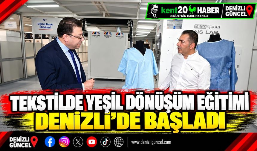 Tekstilde yeşil dönüşüm eğitimi Denizli’de başladı