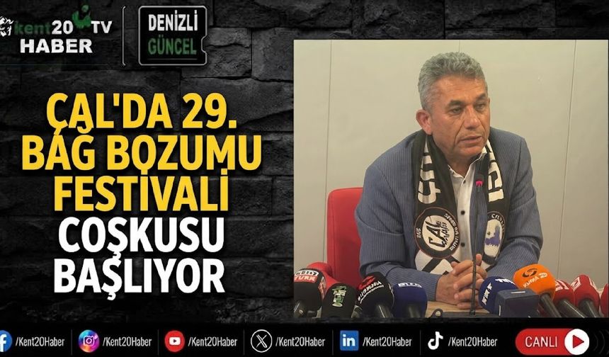 Çal’da 29. Bağ Bozumu Festivali coşkusu başlıyor