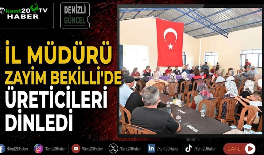 İl Müdürü Zayim Bekilli'de üreticileri dinledi