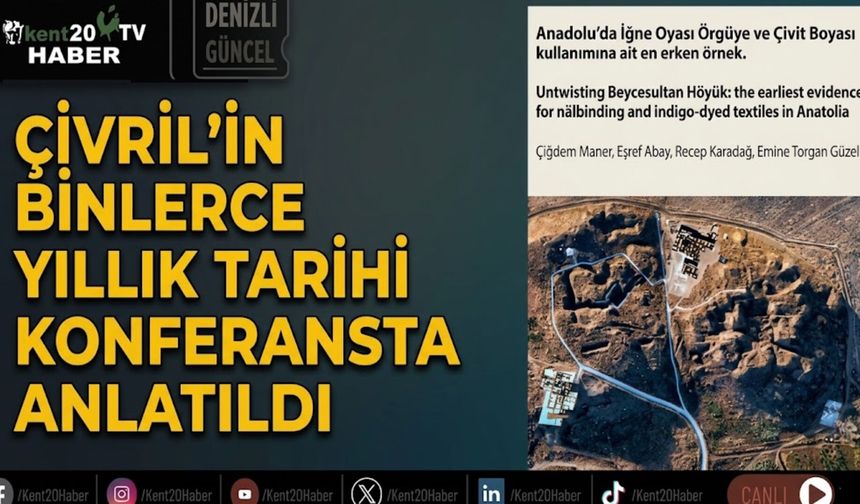 Çivril’in binlerce yıllık tarihi konferansta anlatıldı