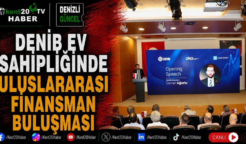 DENİB ev sahipliğinde uluslararası finansman buluşması