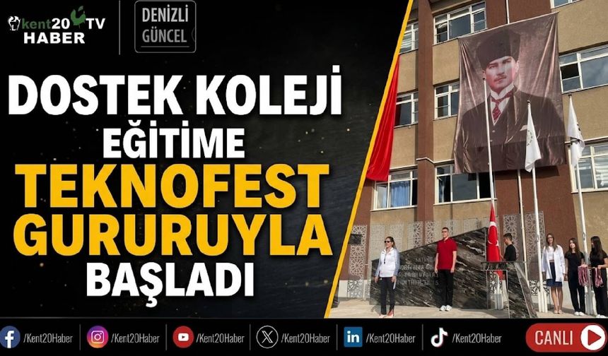DOSTEK Koleji Eğitime TEKNOFEST Gururuyla Başladı