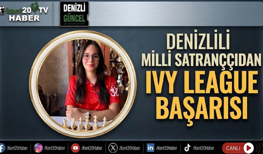 Denizlili milli satranççıdan Ivy League başarısı