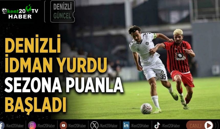 Denizli İdman Yurdu sezona puanla başladı