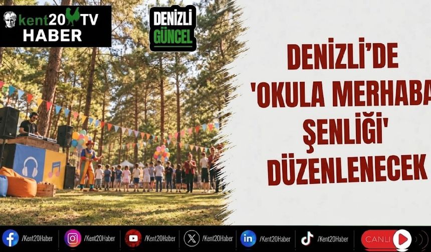 Denizli'de 'Okula Merhaba Şenliği' düzenlenecek
