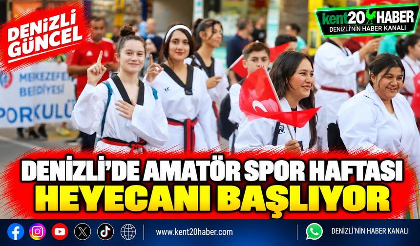 Denizli’de Amatör Spor Haftası heyecanı başlıyor