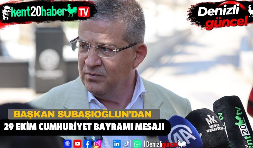Başkan Subaşıoğlu’ndan 29 Ekim Cumhuriyet Bayramı mesajı