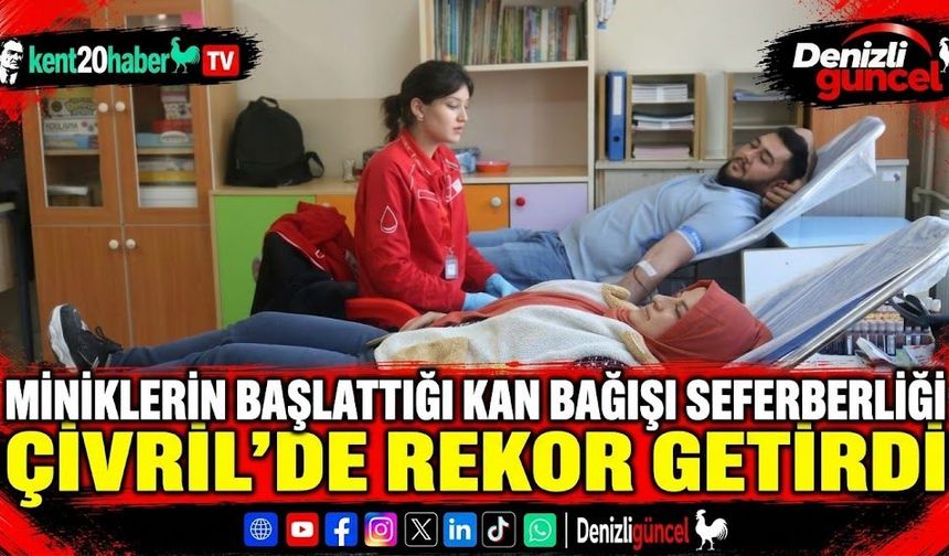 Miniklerin başlattığı kan bağışı seferberliği Çivril'de rekor getirdi