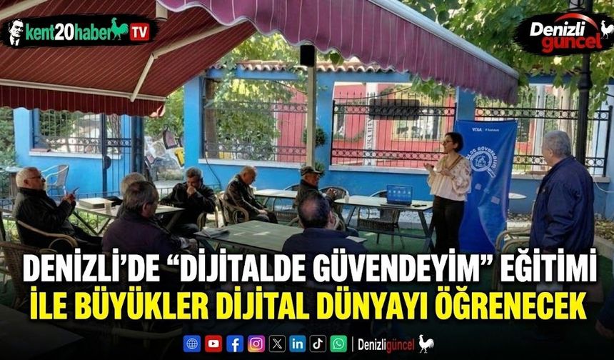Denizli’de "Dijitalde Güvendeyim" eğitimi ile büyükler dijital dünyayı öğrenecek
