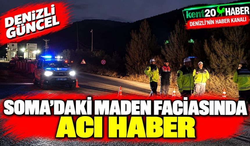 Soma'daki maden faciasında acı haber