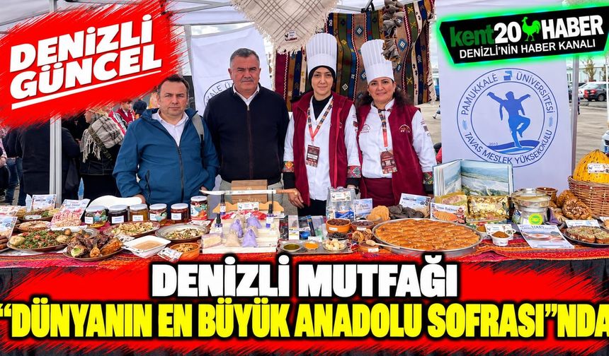 Denizli Mutfağı “Dünyanın En Büyük Anadolu Sofrası”nda