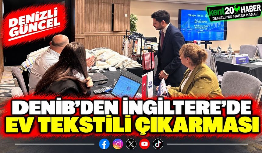 DENİB'den İngiltere'de Ev Tekstili Çıkarması