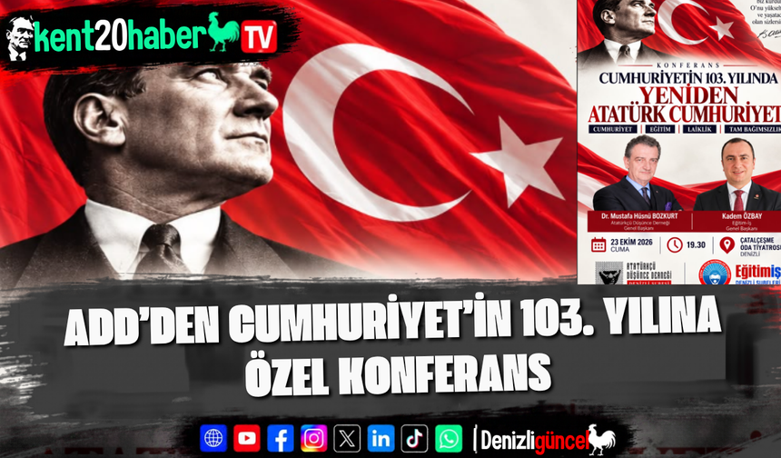ADD’DEN CUMHURİYET’İN 103. YILINA ÖZEL KONFERANS