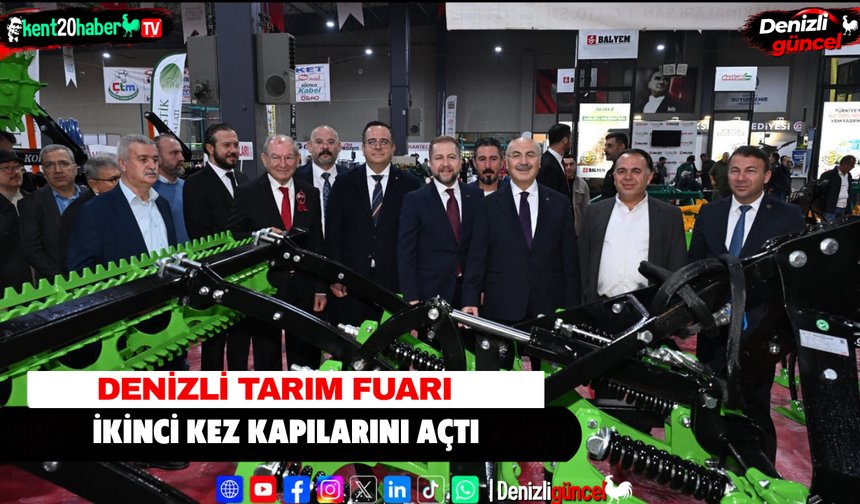 Denizli Tarım Fuarı ikinci kez kapılarını açtı