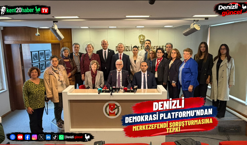 Denizli Demokrasi Platformu'ndan Merkezefendi soruşturmasına tepki