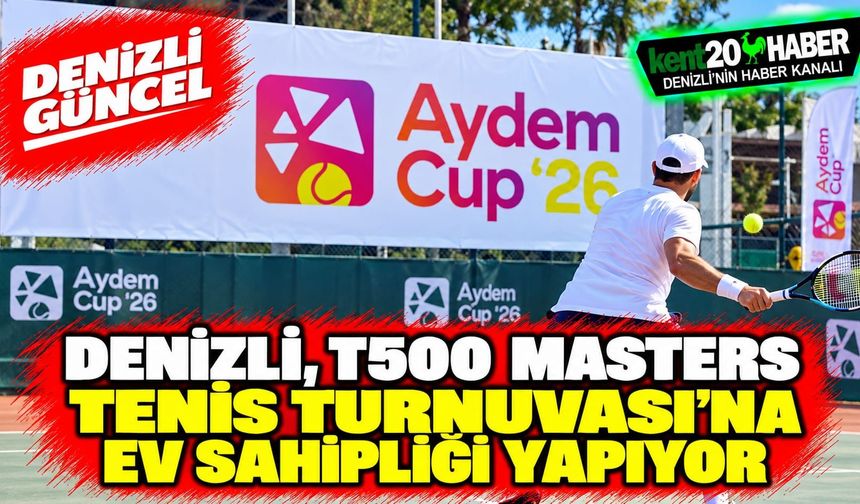 Denizli, T500 Masters Tenis Turnuvası'na Ev Sahipliği Yapıyor