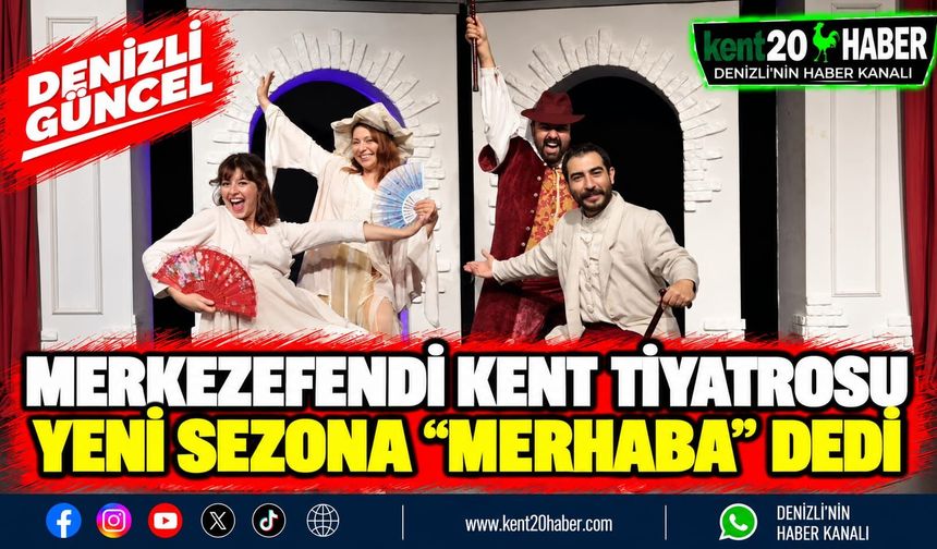 Merkezefendi Kent Tiyatrosu yeni sezona "merhaba" dedi