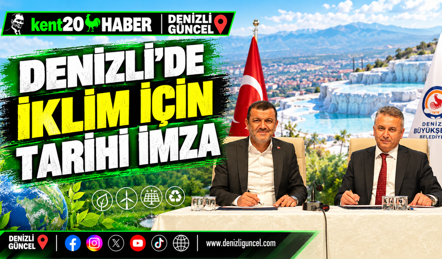 Denizli’de İklim İçin Tarihi İmza