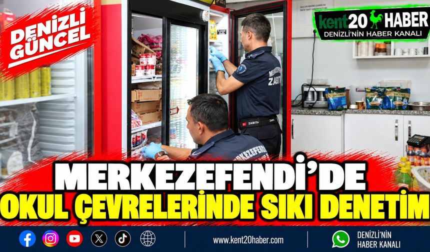 Merkezefendi'de Okul Çevrelerinde Sıkı Denetim