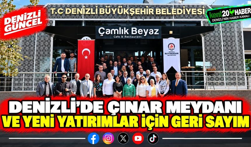 Denizli’de Çınar Meydanı ve Yeni Yatırımlar İçin Geri Sayım