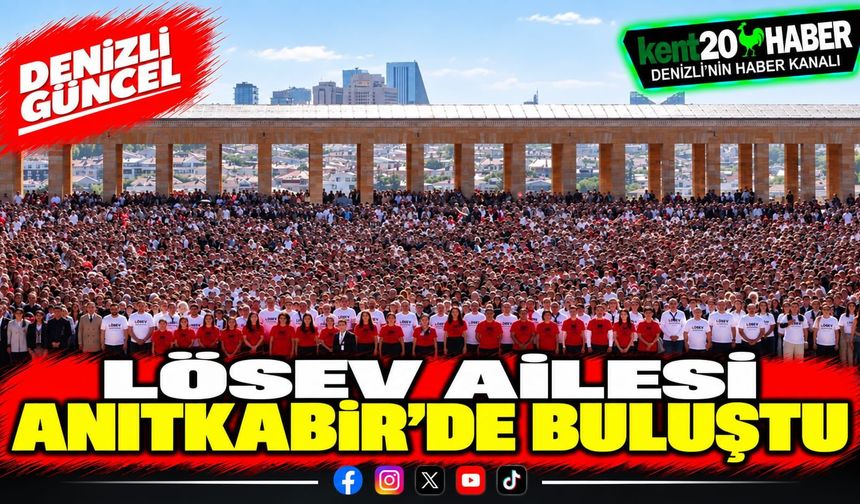 LÖSEV Ailesi Anıtkabir'de Buluştu
