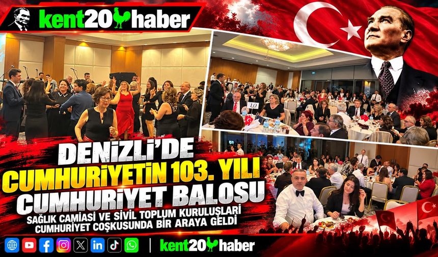 DENİZLİ’DE CUMHURİYETİN 103. YILI BALOSUNDA COŞKULU KUTLAMA