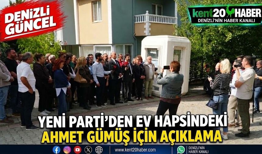 Yeni Parti'den Ev Hapsindeki Ahmet Gümüş İçin Açıklama