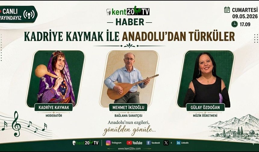 KADRİYE KAYMAK İLE ANADOLU'DAN TÜRKÜLER