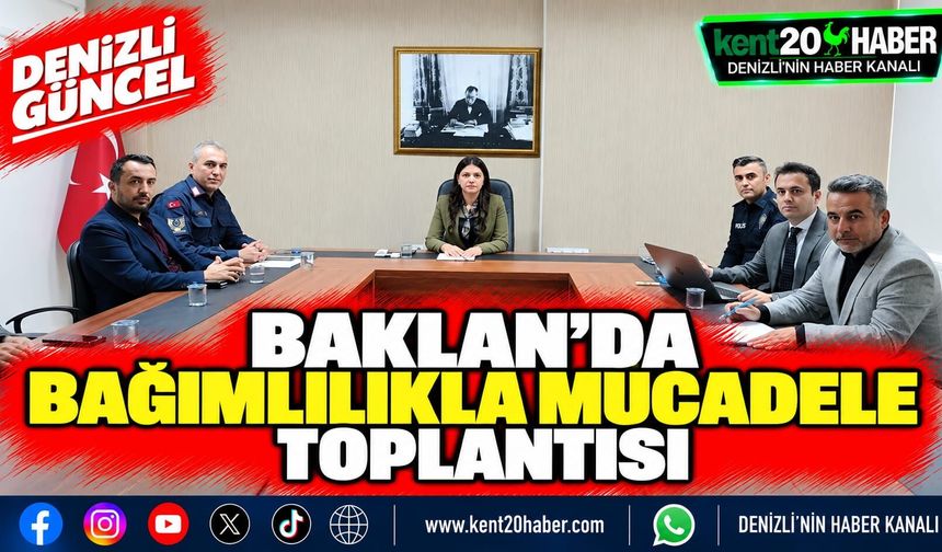 BAKLAN'DA BAĞIMLILIKLA MÜCADELE TOPLANTISI