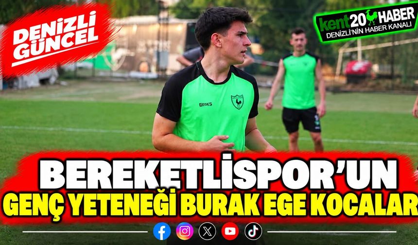 Bereketlispor’un genç yeteneği Burak Ege Kocalar