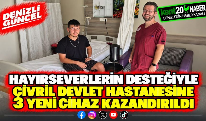 Hayırseverlerin Desteğiyle Çivril Devlet Hastanesine 3 Yeni Cihaz Kazandırıldı