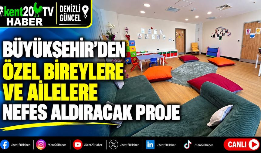 Büyükşehir’den Özel Bireylere ve Ailelere Nefes Aldıracak Proje