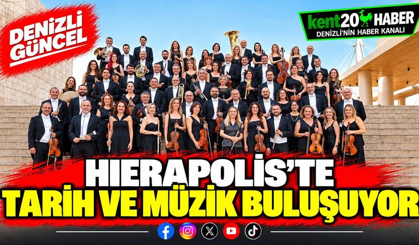 Hierapolis'te Tarih ve Müzik Buluşuyor
