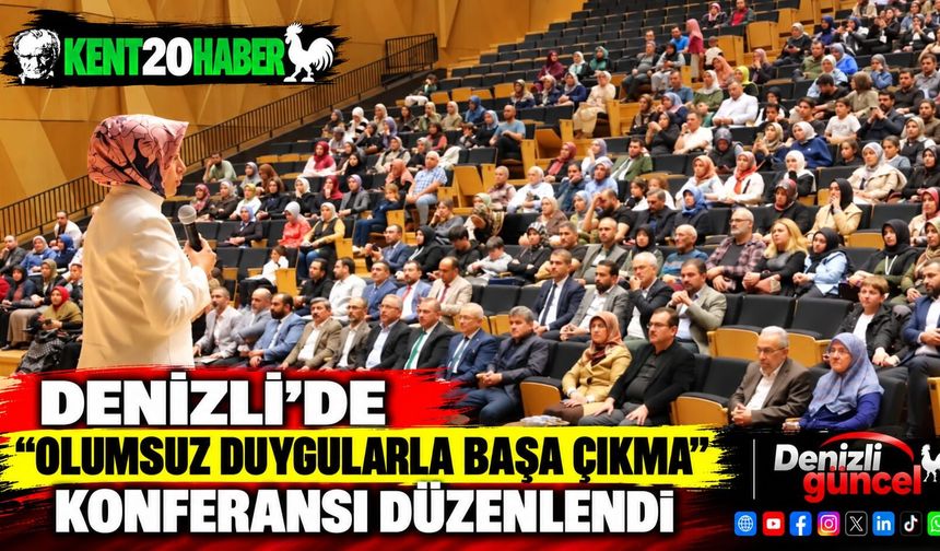 Denizli’de “Olumsuz Duygularla Başa Çıkma” Konferansı Düzenlendi