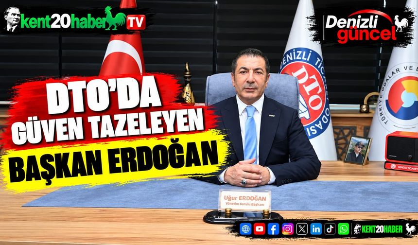 DTO’da güven tazeleyen Başkan Erdoğan