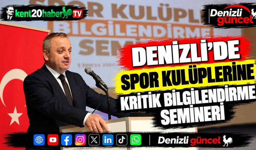 Denizli'de spor kulüplerine kritik bilgilendirme semineri