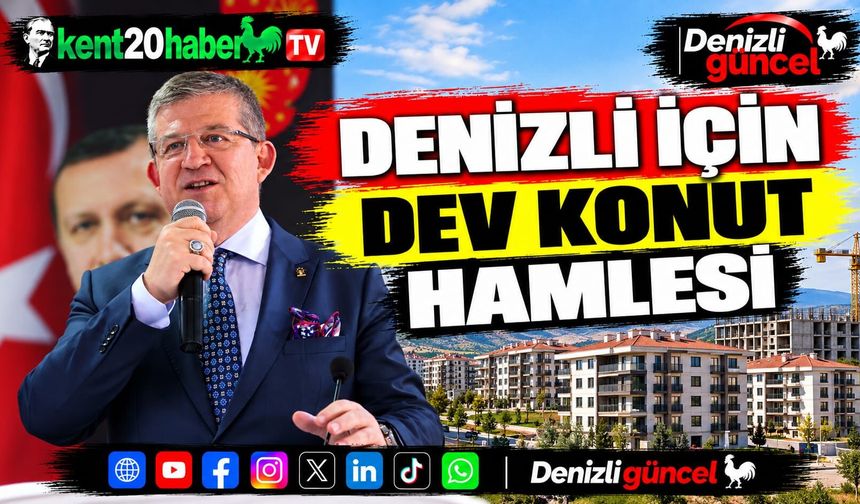 Denizli İçin Dev Konut Hamlesi